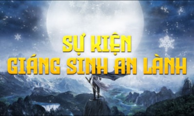 Khải nghiệm đua TOP Bang Hội và Làm Mới Sự Kiện Mừng Giáng Sinh An Lành - Máy Chủ Đại Lương Sơn