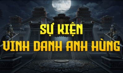 Khảo nghiệm đua TOP Bang Hội Sự Kiện Vinh Danh Anh Hùng - Máy Chủ Đại Lương Sơn