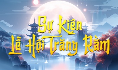 Khảo nghiệm đua TOP Bang Hội và Làm Mới Sự Kiện Lễ Hội Trăng Rằm - Máy Chủ Thất Thành Đại Chiến 1
