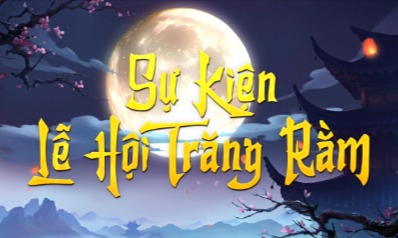 Khảo nghiệm đua TOP Bang Hội và Làm Mới Sự Kiện Lễ Hội Trăng Rằm - Máy Chủ Thất Thành Đại Chiến 4