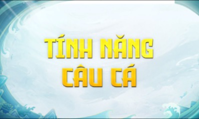 Tính Năng Câu Cá - Máy Chủ Tụ Hiền Trang